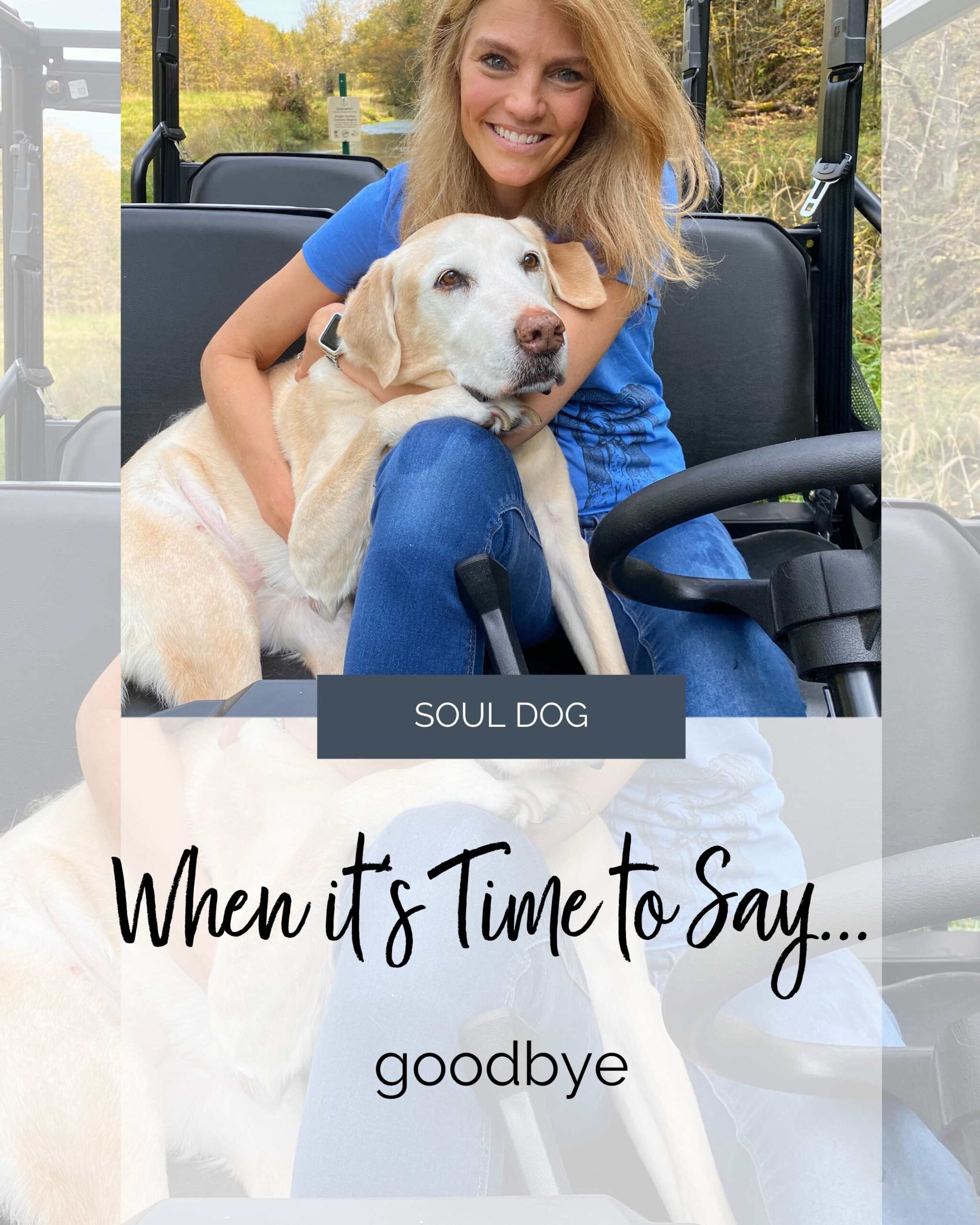 blond woman with an old yellow lab in a Ranger